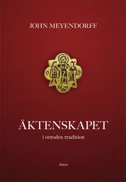 Äktenskapet : i ortodox tradition